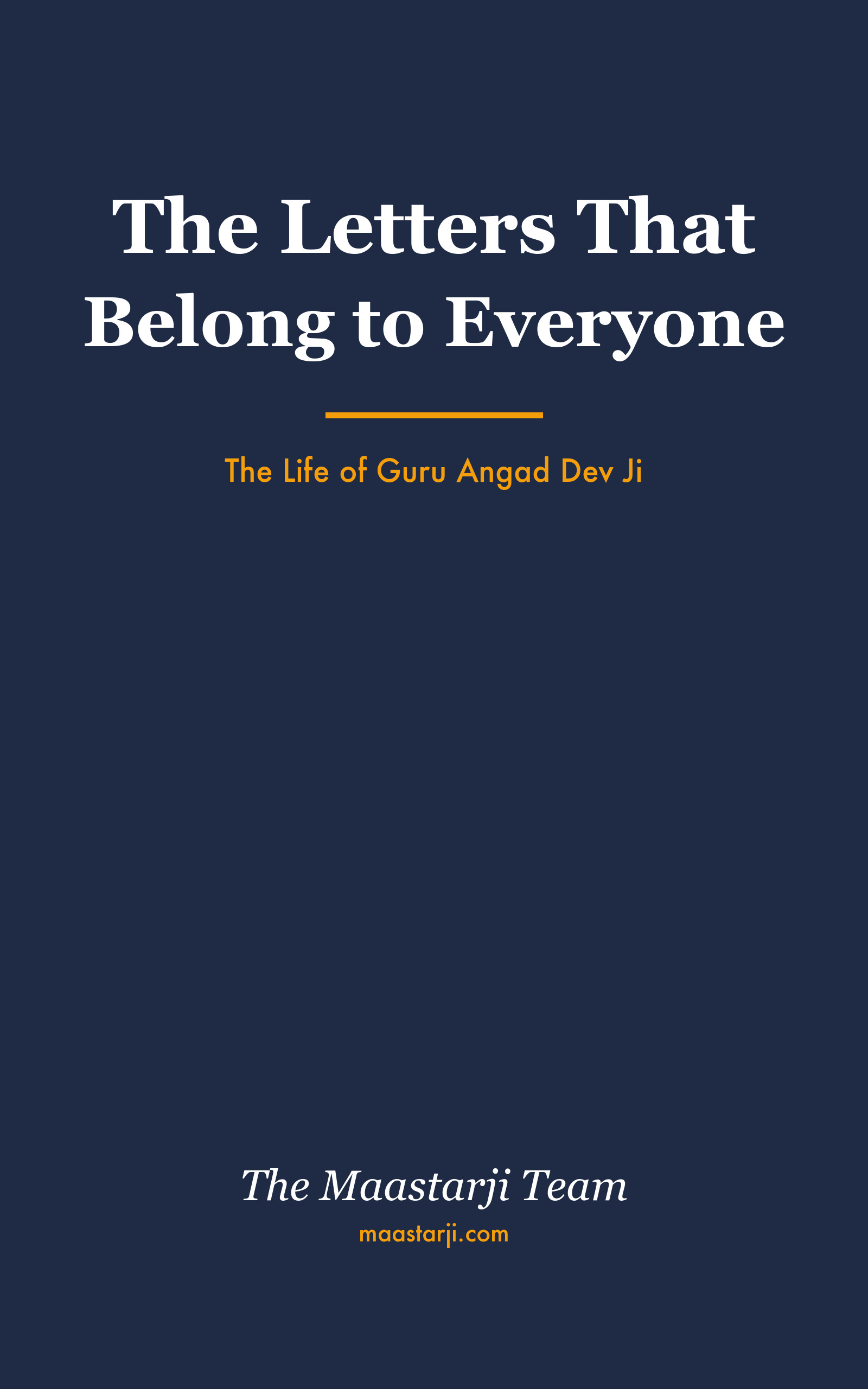 Cover of The Letters That Belong to Everyone: The Life of Guru Angad Dev Ji